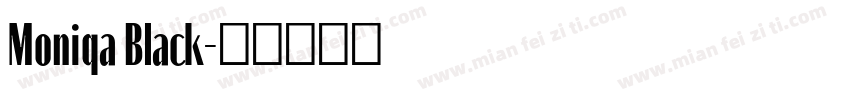 Moniqa Black字体转换
